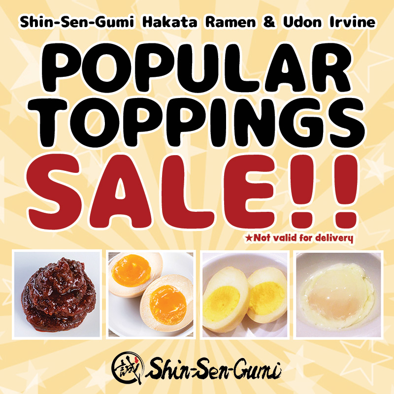 Irvine Popular Topping Sale text with images of spicy miso, soft boiled flavored egg, hard boiled egg and poached egg image