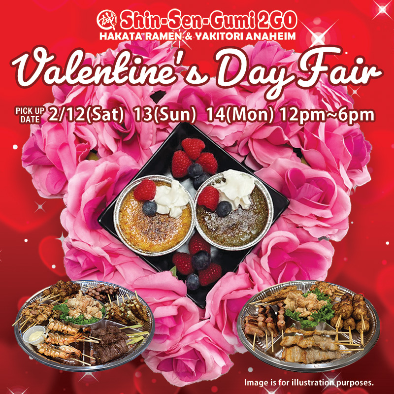 2GO Anaheim Valentine's Day Fair Creme Brulee Over Roses with 2 Different yakitori Platters