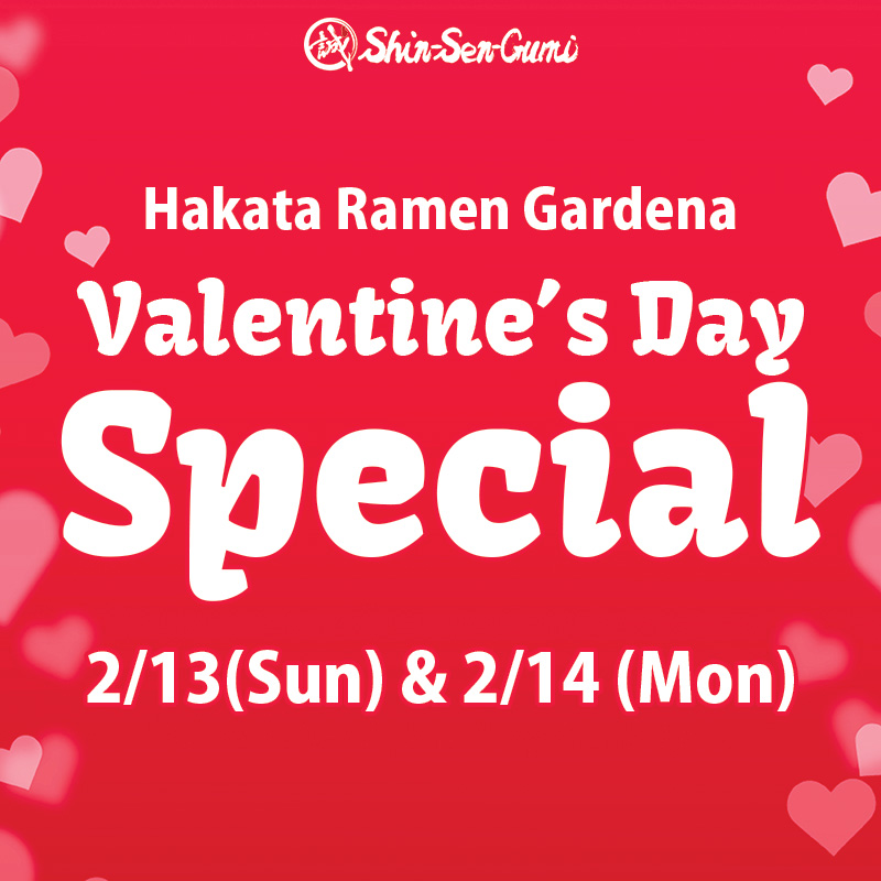 Ramen Gardena Valentine Special Days with Hearts on Side