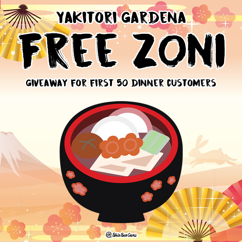 Traditional Japanese new years back ground with Monut Fuji & Rabbit, in the middle black bowl of Zoni Soup (illustration), on the top YAKITORI GARDENA FREE ZONI GIVEAWAY FOR FIREST 50 CUSTOMERS in black brush letters.