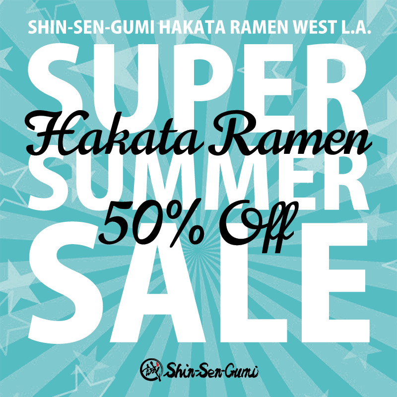 SHIN -SEN-GUMI HAKATA RAMEN WEST L.A. SUPER SUMMER SALE is written in white gothic on the background image of light blue radial lines with scattered stars. Overlaid in black cursive is Hakata Ramen 50% Off, and there is the small SSG logo on the bottom center.