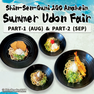 There are photos of Cold Kitsune Udon, Cold Mentai Udon, Cold Beef Udon, and Cold Shrimp Tempura Udon on a cool Japanese-style light blue background, and written in black brush font is Shin-Sen-Gumi 2GO Anahei Summer Udon Fair. Below that is a white translucent box with PART-1 (AUG) & PART-2 (SEP) written in bold letters inside. There is a small SSG Anaheim's logo on the bottom left.