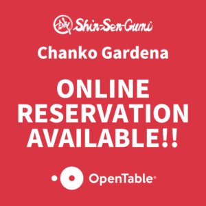 Shin-Sen-Gumi Chanko Gardena ONLINE RESERVATION AVAILABLE!! OpenTable