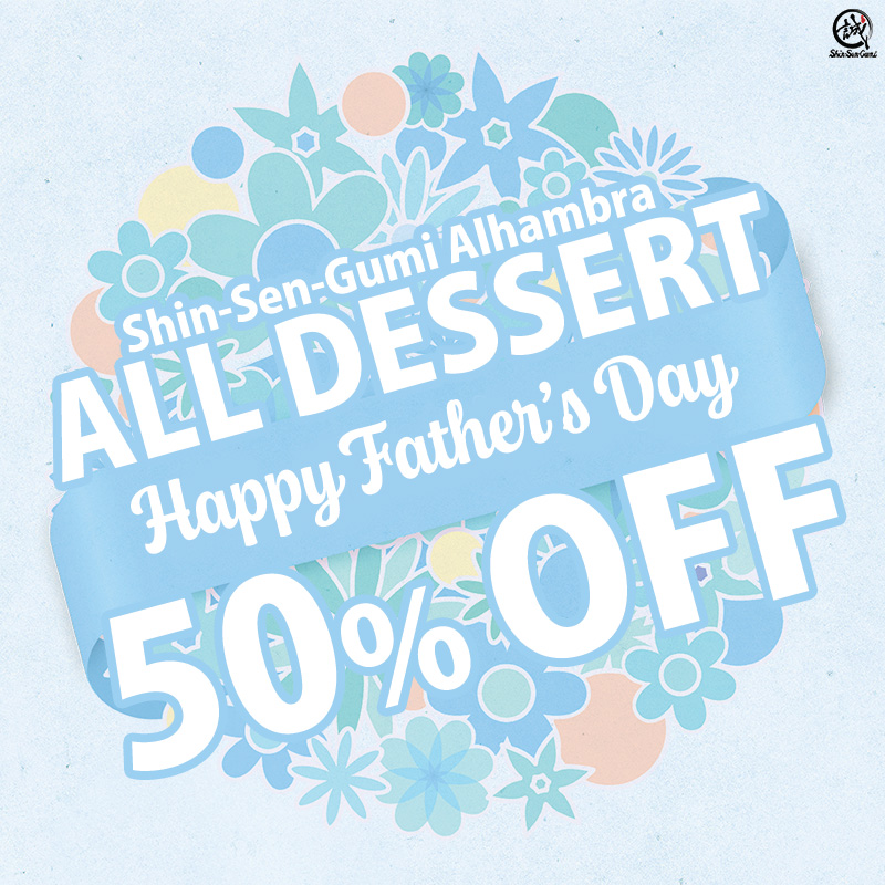 Blue washi paper background, with a spherical bouquet illustration in the center, and above it are the words Father's Day, Shin-Sen-Gumi Alhambra ALL DESSERT 50% OFF. A small SSG logo is on the top right.