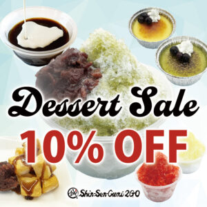 Promotional poster for Shin-Sen-Gumi 2GO Gardena Dessert Sale. Various Japanese-style desserts are shown, including matcha shaved ice with red bean topping, fruit-flavored shaved ice, warabi mochi with syrup and red bean paste, and crème brûlée with whipped cream and berries. Large text reads “Dessert Sale 10% OFF.”