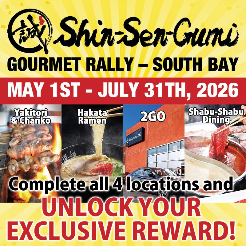 Shin-Sen-Gumi Gourmet Rally South Bay promotional poster featuring the event dates May 1st to July 31st, 2026, with images of Yakitori & Chanko, Hakata Ramen, 2GO location, and Shabu-Shabu dining. Text reads “Complete all 4 locations and unlock your exclusive reward!”