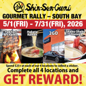 Shin-Sen-Gumi Gourmet Rally South Bay promotional poster featuring the event dates May 1st to July 31st, 2026, with images of Yakitori & Chanko, Hakata Ramen, 2GO location, and Shabu-Shabu dining. Text reads “Complete all 4 locations and unlock your exclusive reward!”