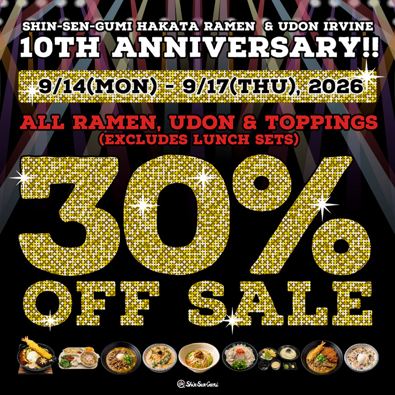 Promotional banner for the Shin-Sen-Gumi Hakata Ramen & Udon Irvine 10th Anniversary Sale. From September 14–17, 2026, enjoy 30% off all ramen, udon, and toppings (excluding lunch sets). Dine-in only. Banner features assorted Japanese ramen and udon dishes.